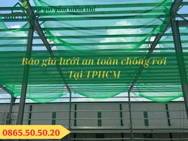 Báo Giá Lưới An Toàn Chống Rơi Tại TPHCM - Cập Nhật Mới Nhất